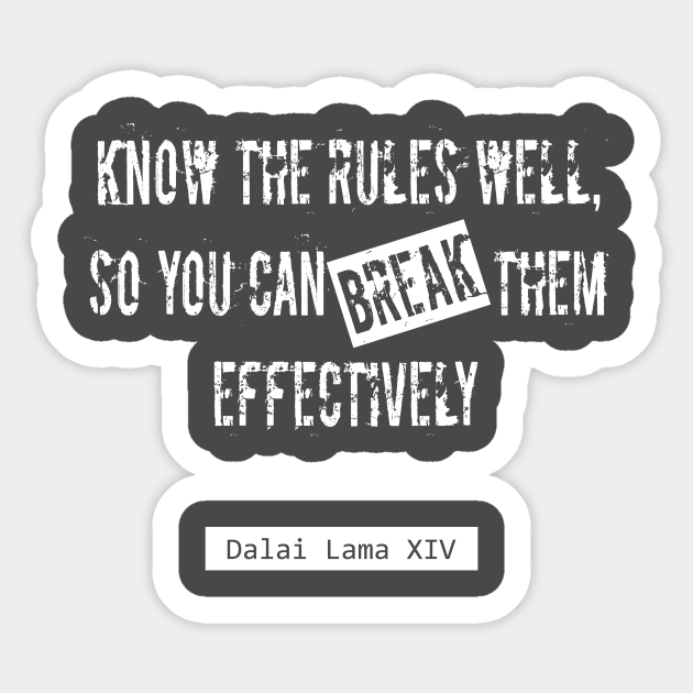 Break the rules. Dalai Lama Quote Sticker by DimDom